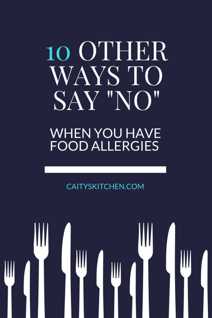10 other ways to say no when you have food allergies