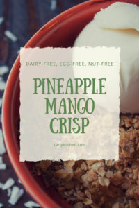 nut-free, dairy-free, egg-free pineapple mango crisp